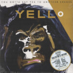 Yello – You Gotta Say Yes To Another Excess / I Love You